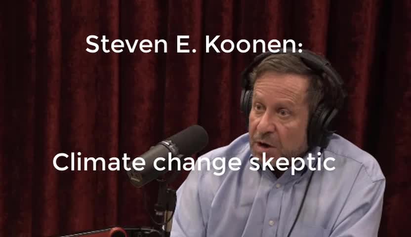 Climate Hoax: Joe Rogan - S.E. Koonen and Andrew Dessler...