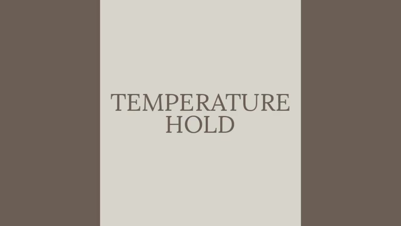 TEMPERATURE HOLD
