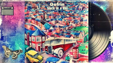 Gefrin - Stuck In A Rut