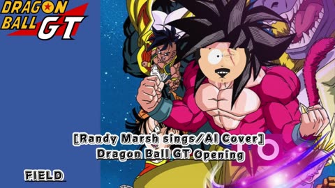 [Randy Marsh sings/AI Cover] Dragon Ball GT Opening FIELD OF VIEW - DAN DAN Kokoro Hikarete ku