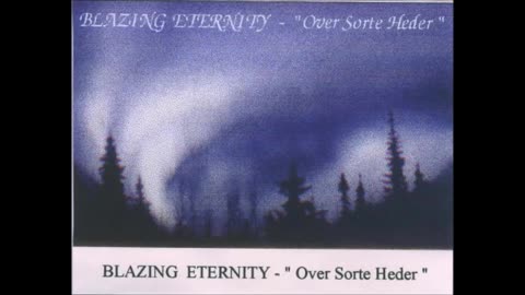 Blazing Eternity - (1996) - Over Sorte Heder (demo)