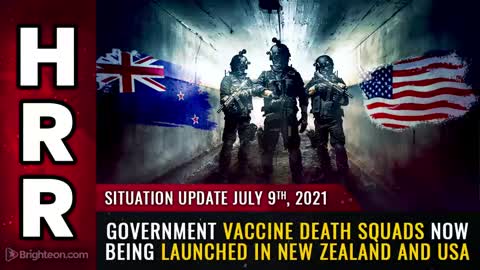 Government Vaccine Death Squads now being launched in New Zealand and USA