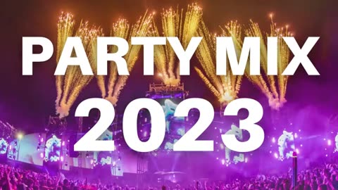 Party Mix 2023-Mashups-Remixes of Popular songs of 2023