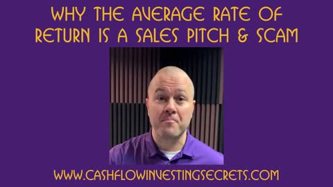 Why The Average Rate Of Return Is A Sales Pitch & Scam