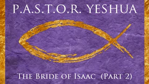 The Bride of Isaac (Part 2)