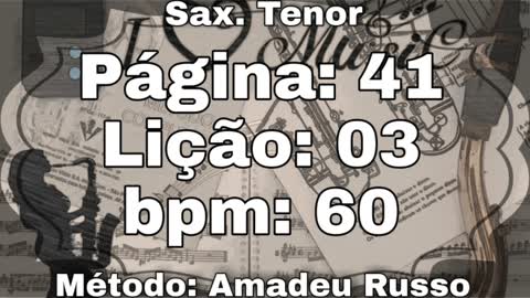 Página: 41 Lição: 03 - Sax. Tenor [60 bpm]