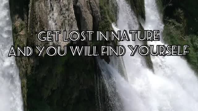 Get Lost in Nature and You Will Find Yourself