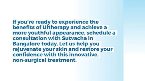 Transform Your Skin with Ultherapy in Bangalore at Sutvacha.