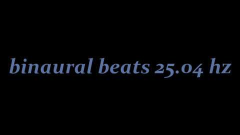 binaural_beats_25.04hz_#AudioSphereDeepTranquility_#AudioSphereHealingWaves_#BinauralSleepInduction