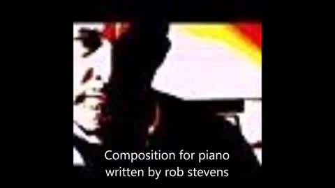 COMPOSITION FOR PIANO ROB STEVENS