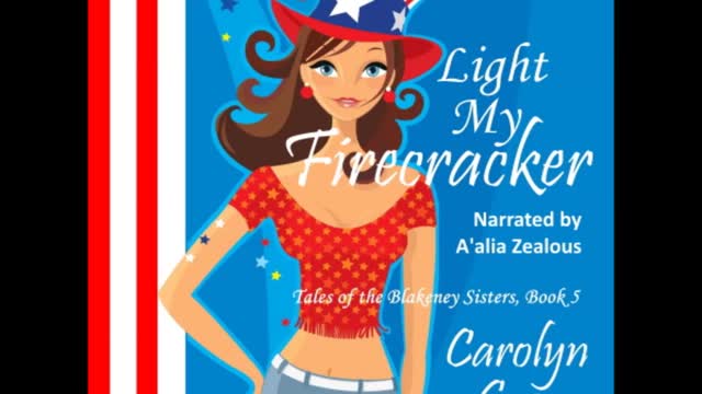 Light My Firecracker (Tales of the Blakeney Sisters, Book 5)