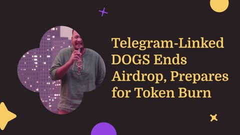 Telegram-Linked DOGS Ends Airdrop, Prepares for Token Burn