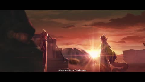 Arknights Animation PV - Here A People Sows