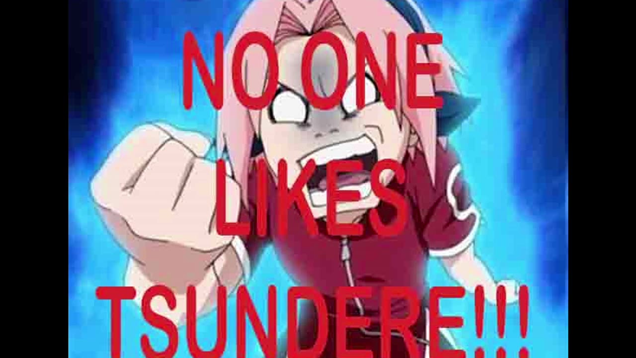 NO ONE LIKES TSUNDERES!!!