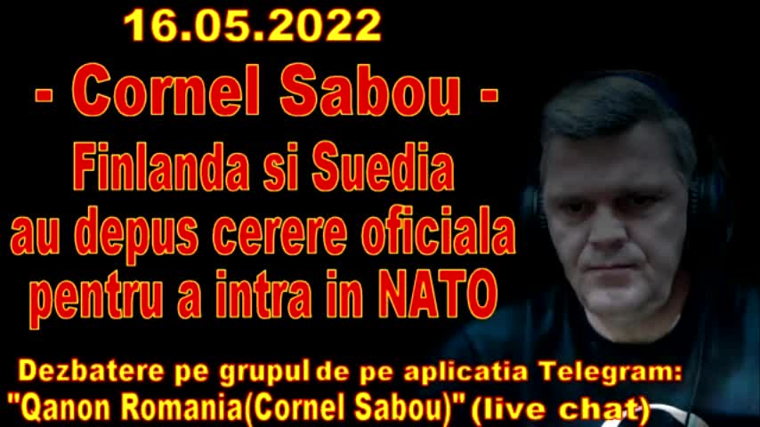 16.05.2022 Finlanda si Suedia au depus cerere oficiala pentru a intra in NATO - Cornel Sabou