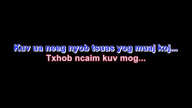 kbkaraokeking Txhob Ncaim Kuv Mus Lue Vang hmong