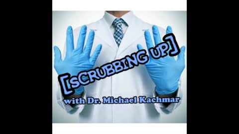 Scrubbing Up With DR Michael Kachmar