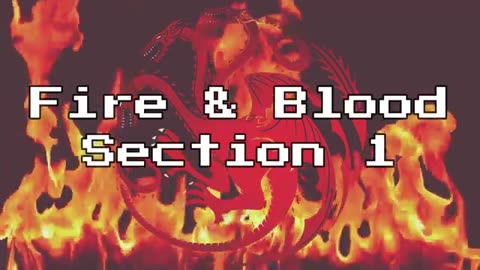 Fire and Blood - Chapter 1 Aegons Conquest