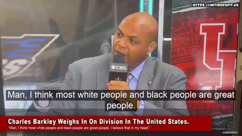 Charles Barkley Weighs In On Racial Division