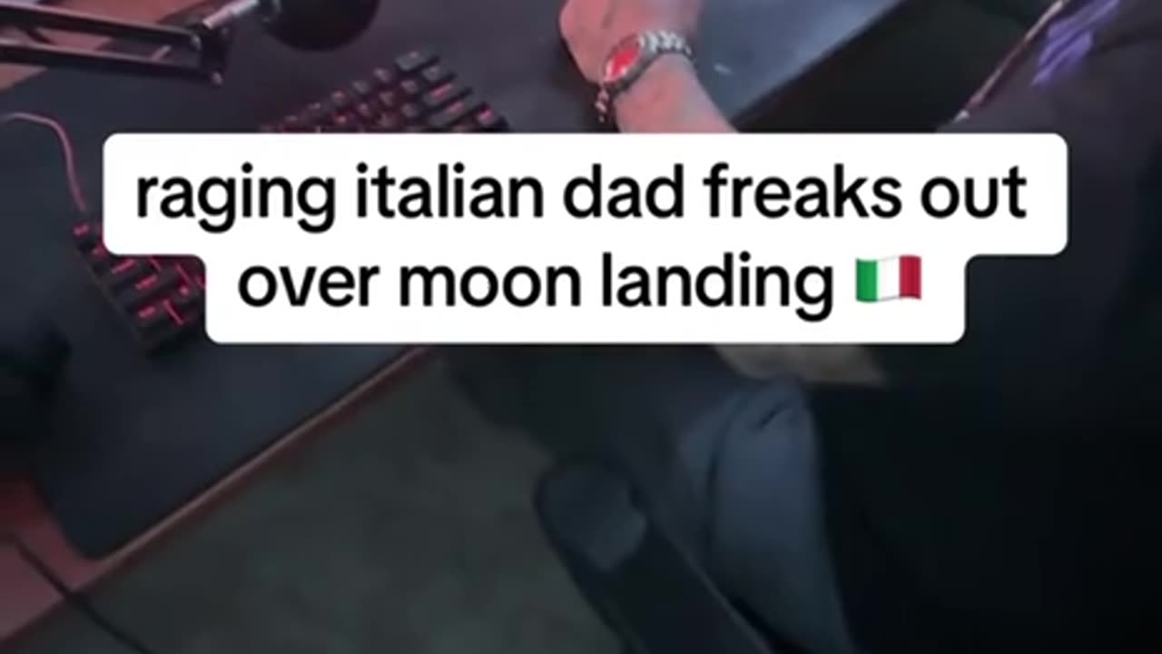Angry Italian Dad freaks out about the moon landing.