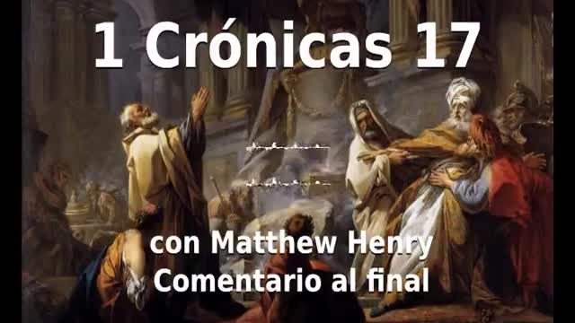 📖🕯 Santa Biblia - 1 Crónicas 17 con Matthew Henry Comentario al final.