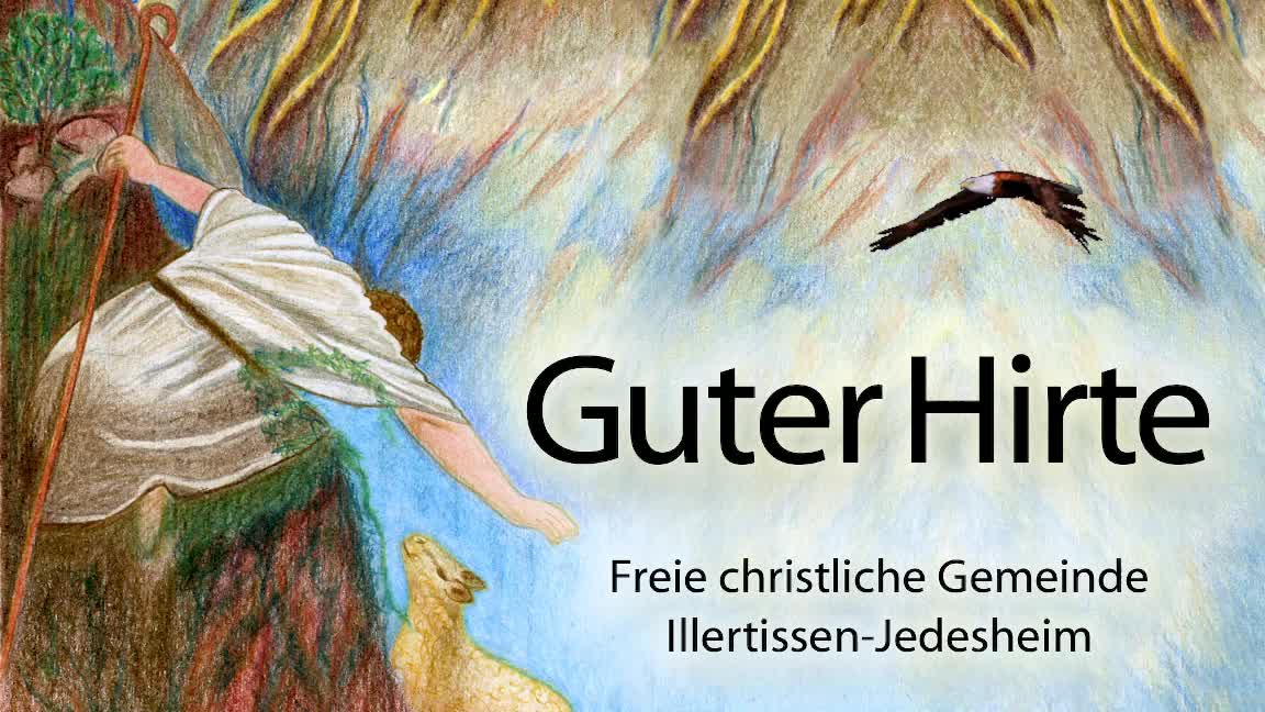 06.03.2022 | Sonntagsgottesdienst | Guter Hirte