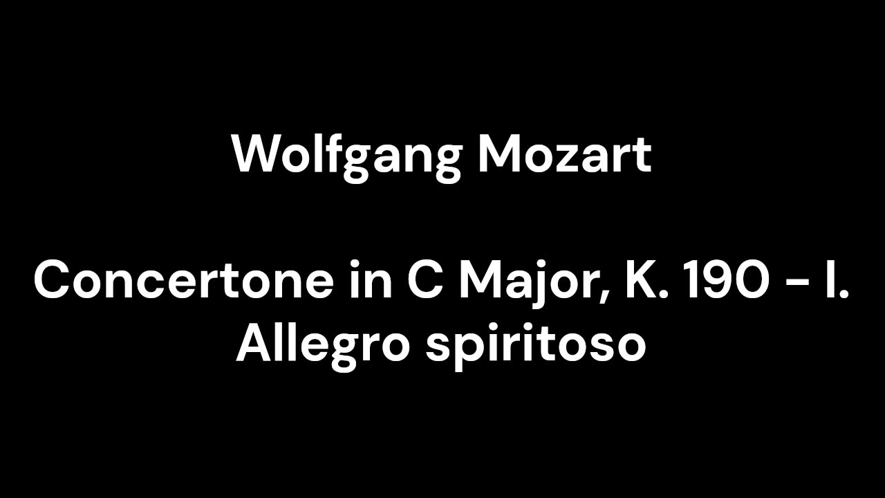 Concertone in C Major, K. 190 - I. Allegro spiritoso