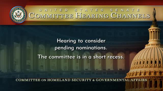 Senate Homeland Security Committee Holds Confirmation Hearing For DHS Nominees