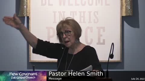July 24 2022 - Pastor Helen with the Message
