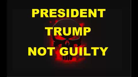 President Trump Not Guilty