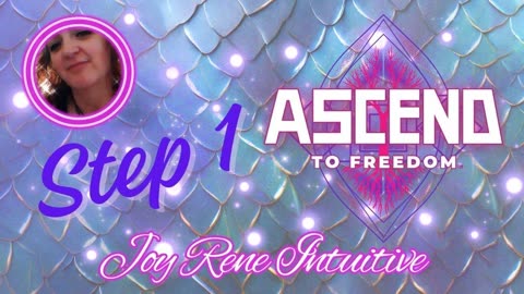 ASCEND TO FREEDOM 🐉 STEP 1 💫 A MASTERCLASS BY JOY RENE` 🦄 THE HELP YOU KNOW YOU NEED RIGHT NOW 🌟