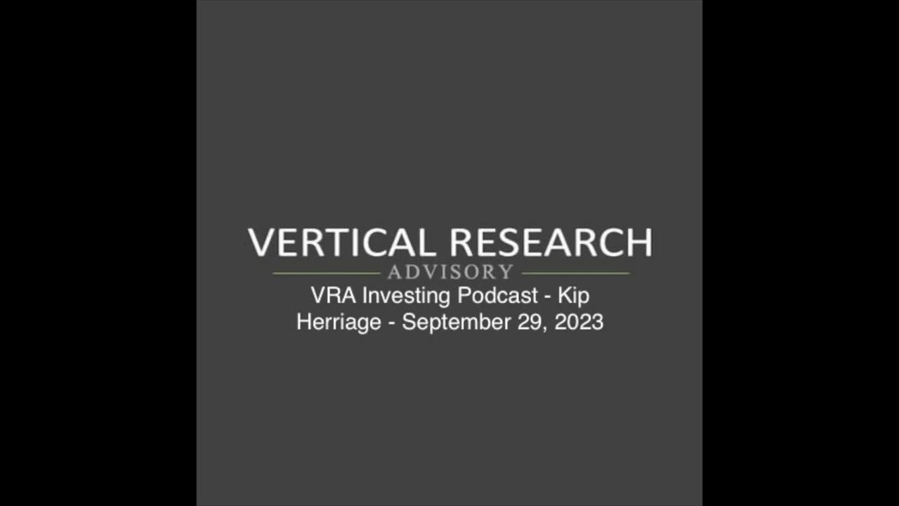 VRA Investing Podcast - Kip Herriage - September 29, 2023