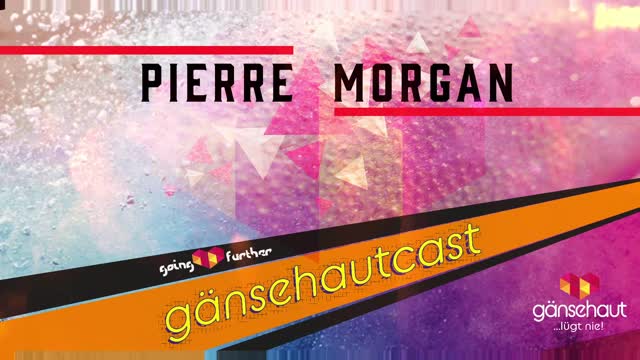 GoingFurther | gänsehautcast 012 | with Pierre Morgan