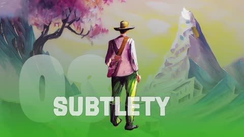 Meditation #03 - Subtlety