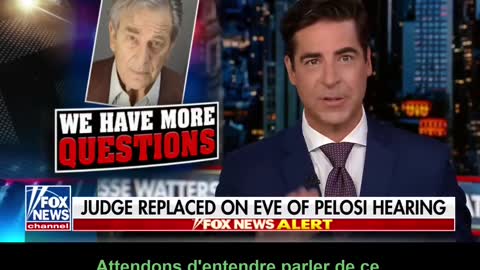 Jesse Watters : nouveau juge - affaire Paul Pelosi.