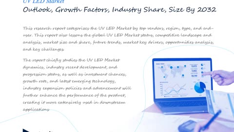 UV LED Market Report, Market Size, Share, Trends, Analysis By Forecast Period
