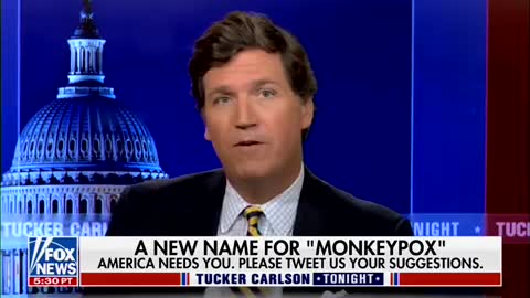 Tucker's Hilarious New Name For Monkeypox...!!