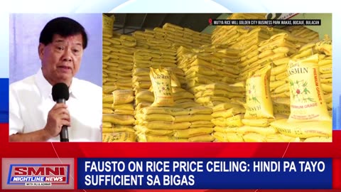 Fausto on rice price ceiling: Hindi pa tayo sufficient sa bigas