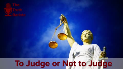 To Judge or Not to Judge?