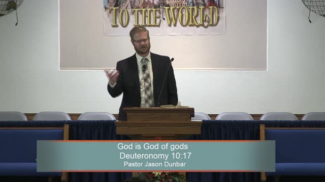 Pastor Jason Dunbar, God is God of gods, Deuteronomy 10:17, Sunday Morning, 1/30/2022