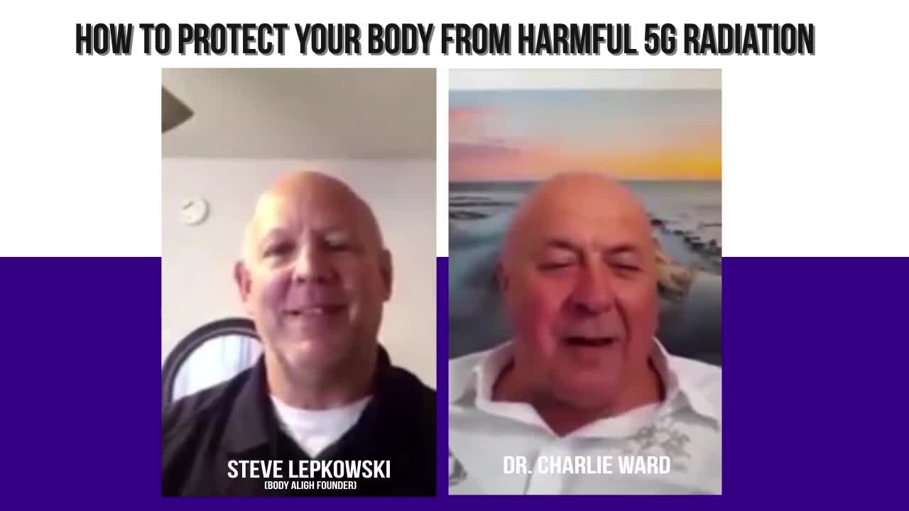 The Dangers Of 5G, EMFs & What To Do With Dr. Charlie Ward & Steve Lepkowski