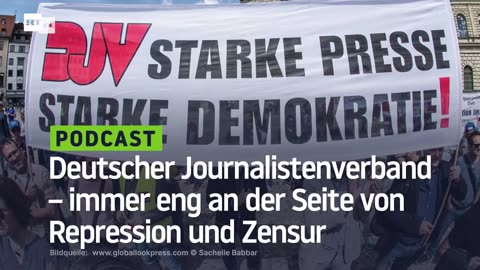 Deutscher Journalistenverband – immer eng an der Seite von Repression und Zensur