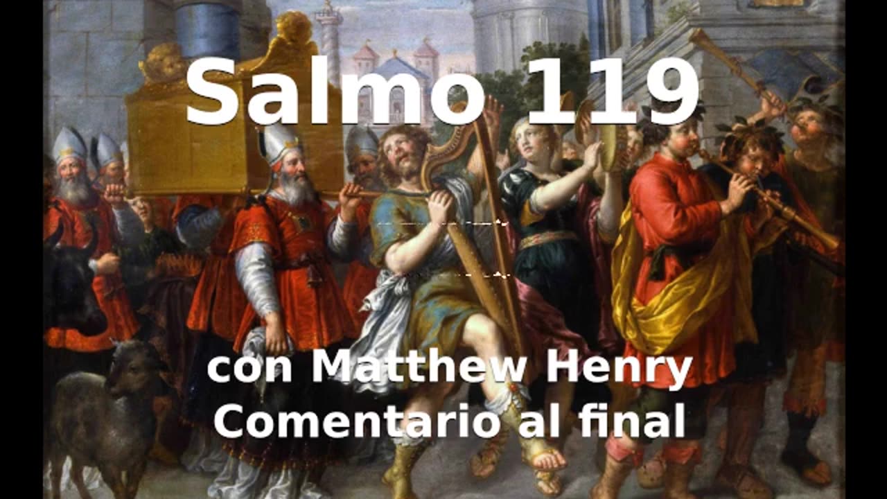 📖🕯 Santa Biblia - Salmo 119 con Matthew Henry Comentario al final.