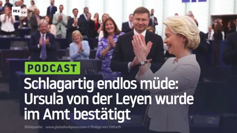 Schlagartig endlos müde: Ursula von der Leyen wurde im Amt bestätigt