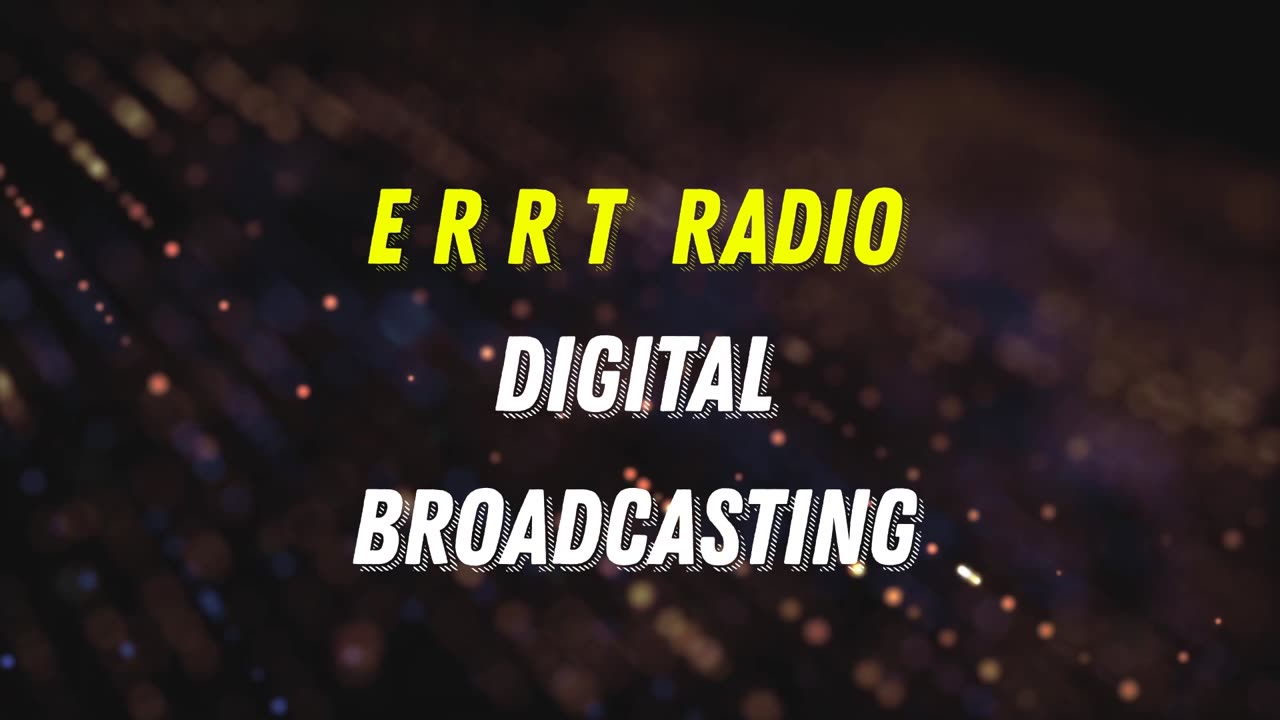 ERRT RADIO DIGITAL BROADCASTING