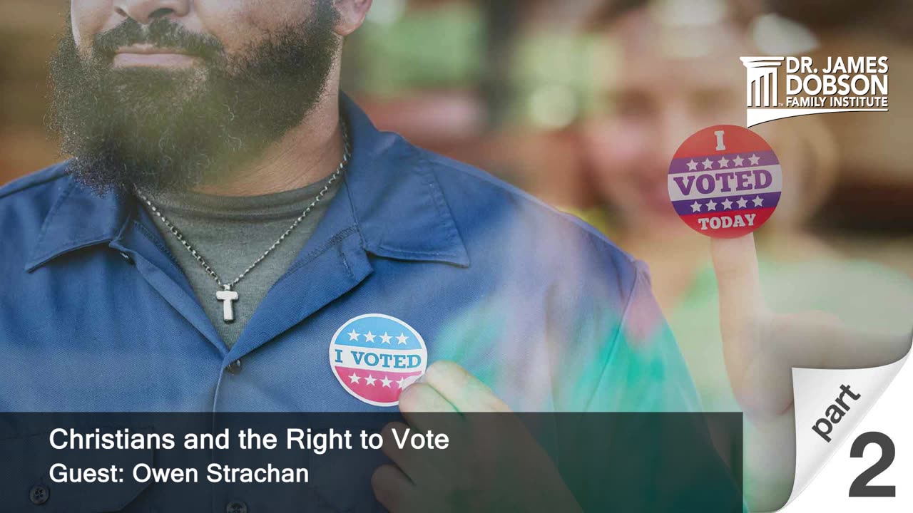 Christians and the Right to Vote - Part 2 with Guest Owen Strachan