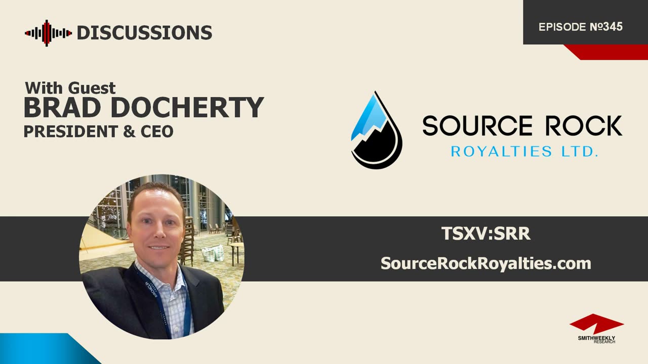 Discussion with Brad Docherty | Source Rock Royalties (TSXV:SRR) | Oil & Gas