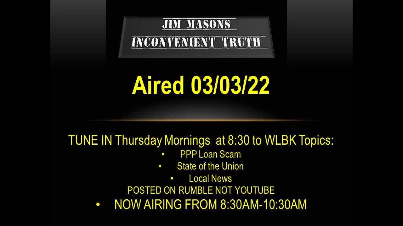 Jim Mason's Inconvenient Truth 03/03/2022