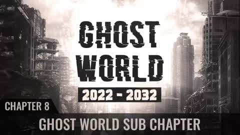 Ghost World 2022-2032 - Chapter 8 - Ghost World Sub Chapter