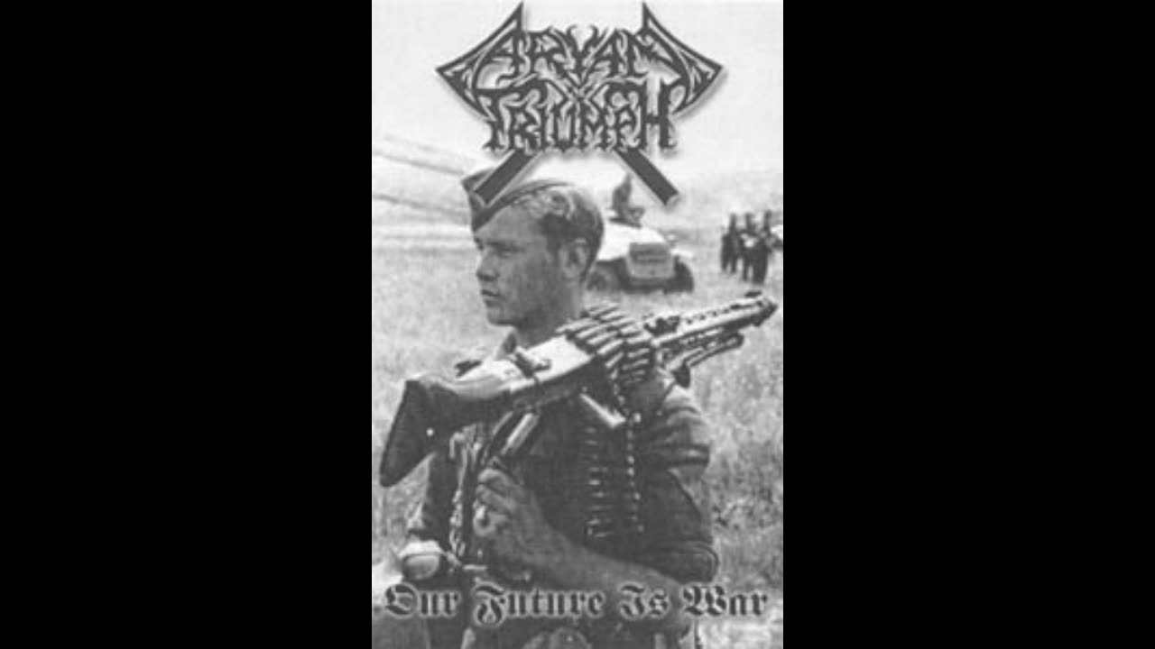 Aryan Triumph - Our Future Is War (2003) (SK)